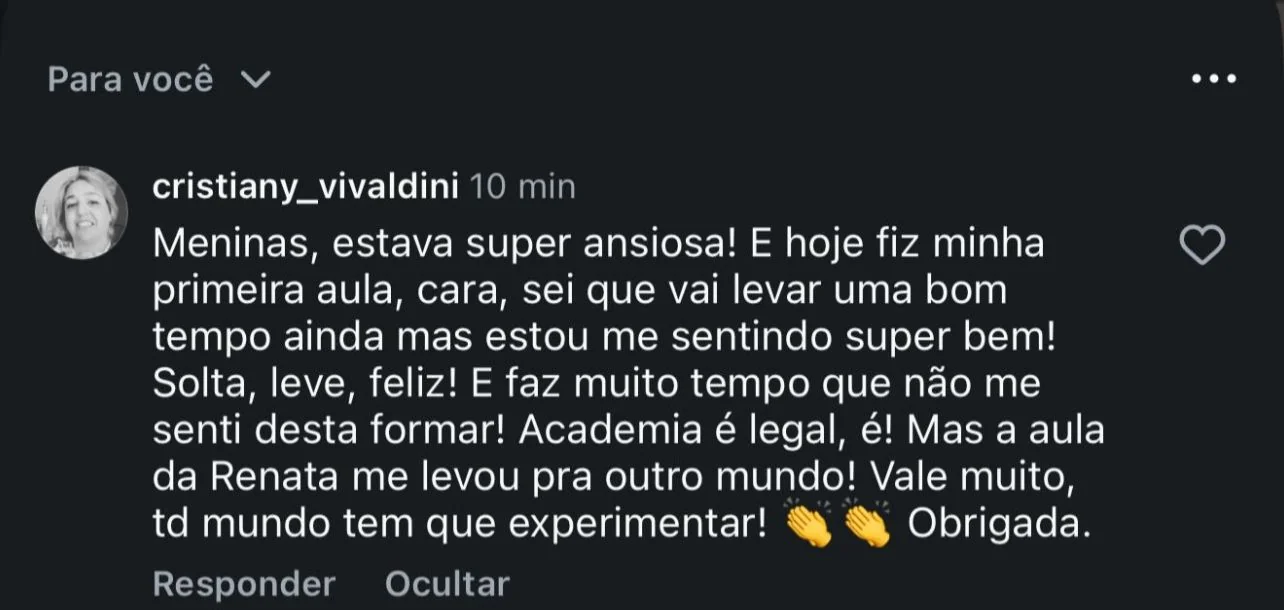 Comentário de Cristiany no Instagram: solta, leve, feliz