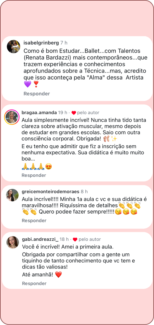 Comentários de alunas da Jornada Ballet do Zero no Instagram: "Aula simplesmente incrível! Nunca tinha tido tanta clareza sobre ativação muscular, mesmo depois de estudar em grandes escolas. Saio com outra consciência corporal."
