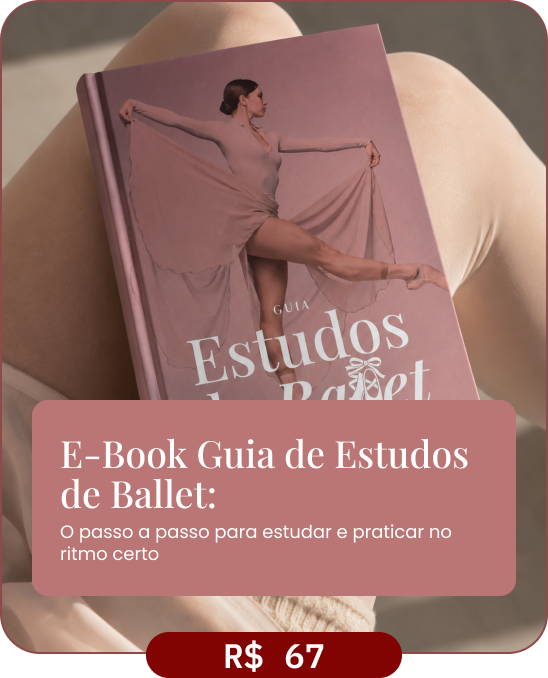 Bônus: e-book Guia de Estudos de Ballet, o passo a passo para estudar e praticar no ritmo certo. Valor: R$ 67. Na imagem, o livro com a Renata Bardazzi na capa