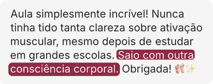 Mensagem de aluna: nunca tinha tido tanta clareza sobre ativação muscular